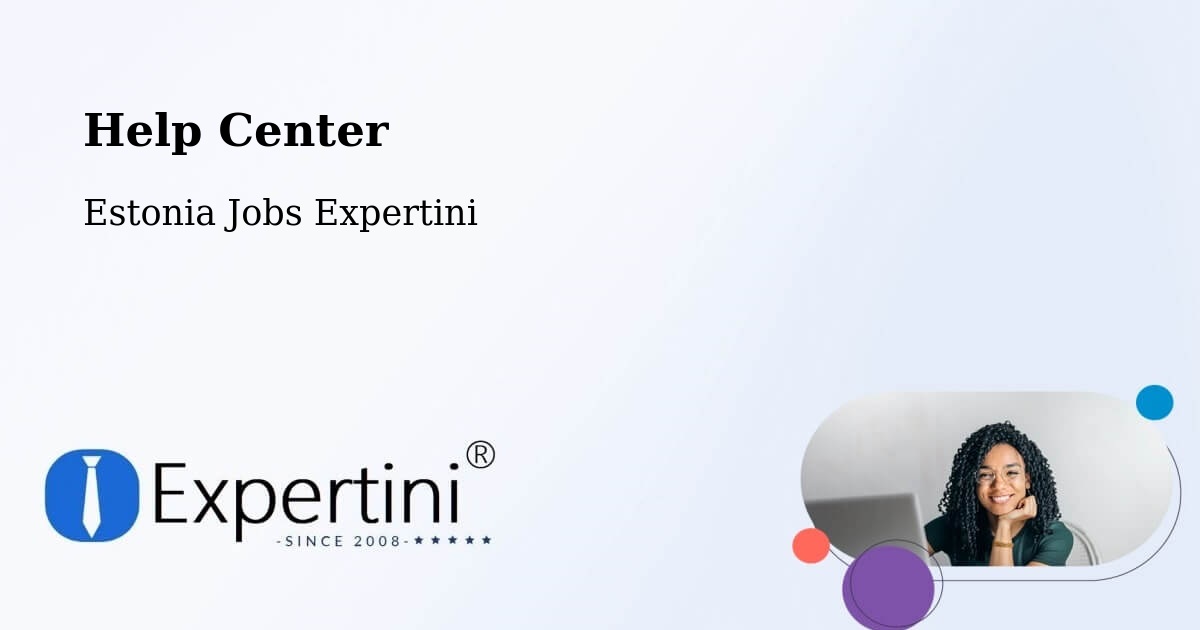 Help Center – Estonia - Estonia Jobs Expertini