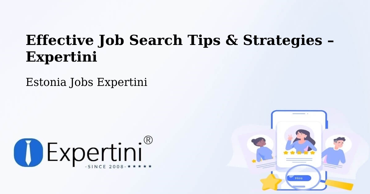 Job Search Tips & Strategies for Job Seekers – Estonia - Estonia Jobs Expertini