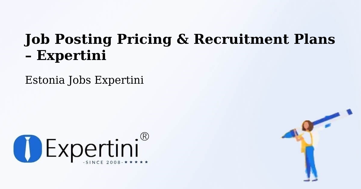 Job Posting Pricing & Recruitment Plans – Estonia - Estonia Jobs Expertini