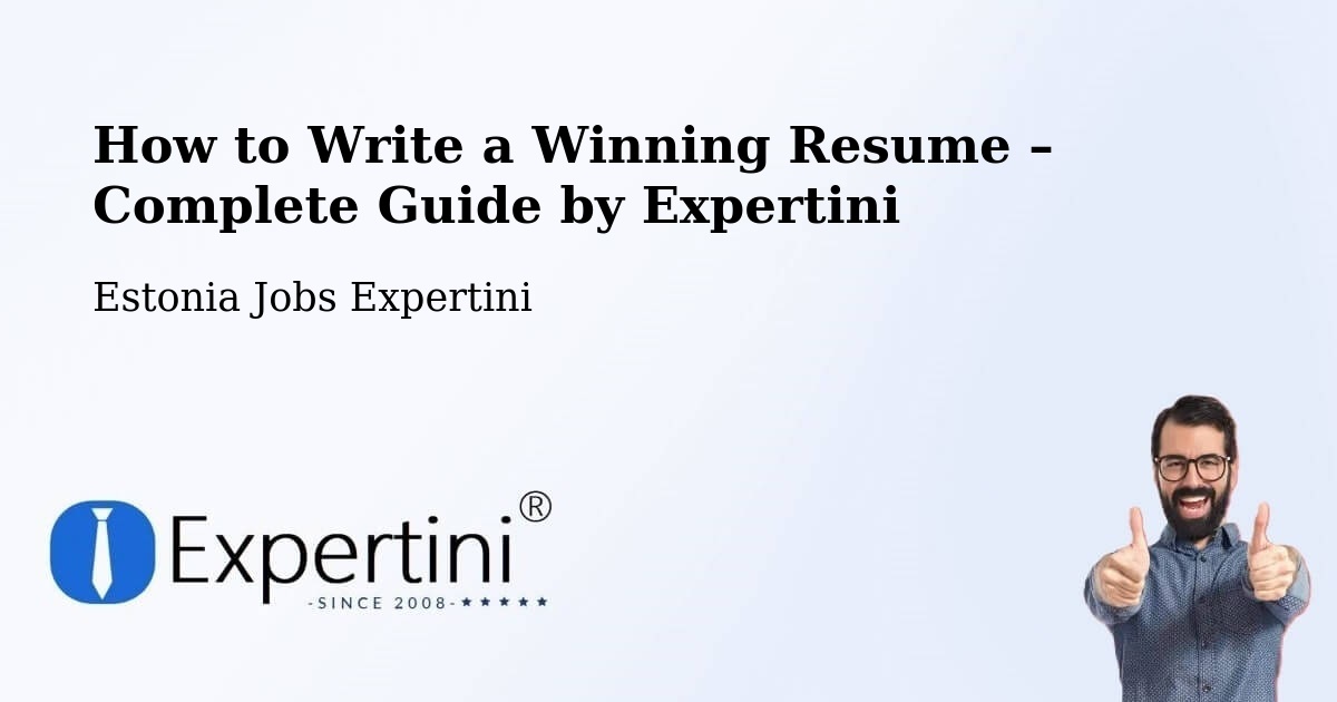 Resume Writing Guide for Job Seekers – Estonia - Estonia Jobs Expertini