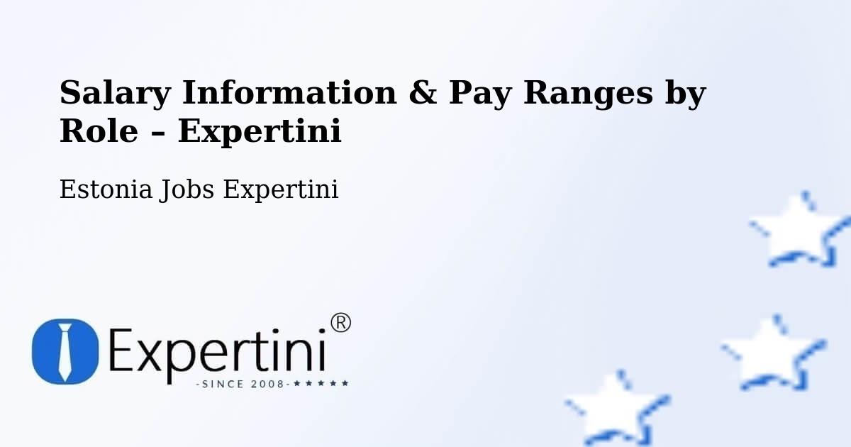 Salary Information & Pay Ranges – Estonia - Estonia Jobs Expertini